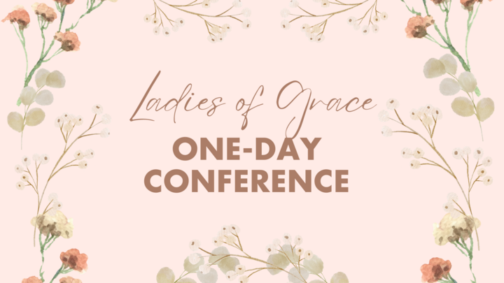 Featured image for “Ladies of Grace Conference 2024”