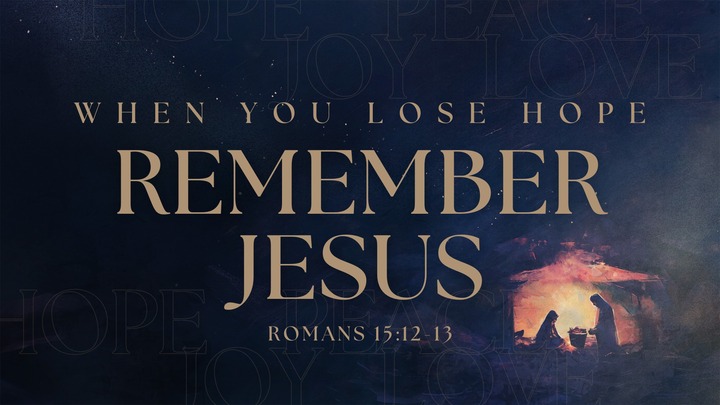 Featured image for “Sermon Notes | Remember Jesus When You Lose Hope”